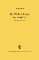 Science a Road to Wisdom. 9401176469 Book Cover