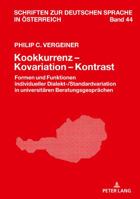 Kookkurrenz - Kovariation - Kontrast: Formen Und Funktionen Individueller Dialekt-/Standardvariation in Universitaeren Beratungsgespraechen 363177141X Book Cover