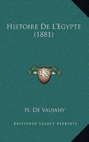 Histoire De L'Egypte (1881) 1160113653 Book Cover