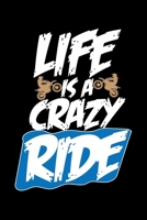 Life Is A Crazy Ride: Motocross Journal Notebook Best Gifts For Dirt Bikers And Who Love Motocross Notebook Blank Lined Ruled Journal 6x9 100 Pages 1709963247 Book Cover