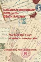 Canadian Missionary POW on the Death Railway 0557045029 Book Cover