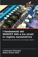 I fondamenti del MOSFET HOI a tre strati in regime nanometrico (Italian Edition) 6209850634 Book Cover