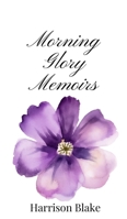 Morning Glory Memoirs 1805666509 Book Cover