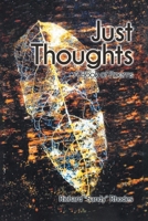 Just Thoughts: A Book of Poems 1646708679 Book Cover