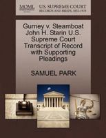 Gurney v. Steamboat John H. Starin U.S. Supreme Court Transcript of Record with Supporting Pleadings 1270186442 Book Cover