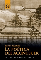La poética del acontecer (Spanish Edition) 9561125730 Book Cover