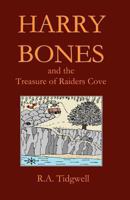 Harry Bones and the Treasure of Raiders Cove 1466469781 Book Cover