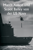 March Anson und Scoot Bailey von der US Navy (German Edition) 9359947954 Book Cover