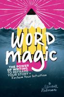 Word Magic: The Power of Writing to Reframe Your Story and Reclaim Your Intuition B0GW47BB6C Book Cover