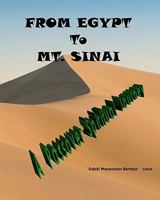 From Egypt to Mt. Sinai: A Passover Spiritual Journey: A Unique Spiritual Companion to the Haggadah 1451517068 Book Cover