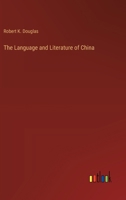 The Language and Literature of China 3385244021 Book Cover