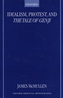 Idealism, Protest, and the Tale of Genji: The Confucianism of Kumazawa Banzan (1619-91) 0198152515 Book Cover