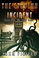The Cthulhu Incident: Book One: the Elder Gods B0C9RYSVCZ Book Cover