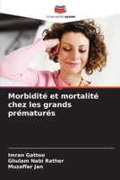 Morbidité et mortalité chez les grands prématurés (French Edition) 6208041791 Book Cover