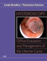 Hysteroscopy: Office Evaluation and Management of the Uterine Cavity: Text with DVD-ROM 0323041019 Book Cover