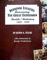 Personal Legacies: Surviving the Great Depression Charlotte/Mecklenburg 1929-1939 1594940142 Book Cover