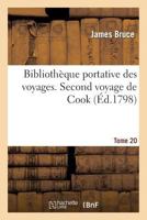 Bibliotha]que Portative Des Voyages. Tome 20, Second Voyage de Cook Tome 2 2013259921 Book Cover
