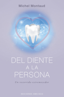 Del diente a la persona 8491117237 Book Cover