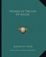 Women in the Life of Balzac B0BNQSJXF8 Book Cover