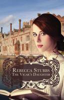 Rebecca Stubbs: The Vicar's Daughter 1620205432 Book Cover