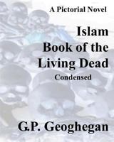 Islam Book of the Living Dead 1440454647 Book Cover