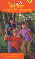 The Case of the Monster in the Creek (New Sugar Creek Gang Books) 0802486665 Book Cover