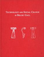 Technology and Social Change in Belgic Gaul: Copper Working at the Titelberg, Luxembourg, 125 B.C.-A.D. 300 1931707073 Book Cover