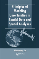 Principles of Modeling Uncertainties in Spatial Data and Spatial Analysis 0367577240 Book Cover