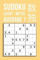 SUDOKU leicht - mittel Ausgabe 1: 220 Rätsel auf 110 Seiten in Reisegröße ca. DIN A5 Für Einsteiger und Kenner 1729249116 Book Cover