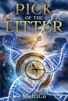 Pick Of The Litter: A debut Novella full of adventure and exciting twists | A captivating contemporary fantasy that will keep you turning pages| A ... Great read for travel or just a quick escape. B0FDVM9QZ2 Book Cover