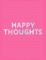 Happy Thoughts: Fancy Colorful Lined Journal, Large College Ruled Notebook for Teens Kids Students Girls Teachers Moms Univeristy School Notes Gift 1691908282 Book Cover