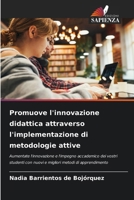 Promuove l'innovazione didattica attraverso l'implementazione di metodologie attive 6207311965 Book Cover