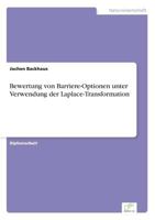 Bewertung Von Barriere-Optionen Unter Verwendung Der Laplace-Transformation 383865224X Book Cover