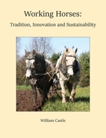 Working Horses: Tradition, Innovation and Sustainability 1919241507 Book Cover