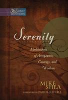Serenity: Meditations of Acceptance, Courage, and Wisdom (365 Daily Devotions) 1424555787 Book Cover