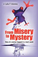 From Misery to Mystery 1456566504 Book Cover