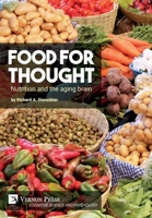 Food for thought: Nutrition and the aging brain 1648894704 Book Cover