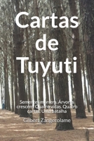 Cartas de Tuyuti: As sementes morrem, mas as árvores crescem. Quatro Vidas. Quatro Cartas. Uma Batalha. 6500215621 Book Cover