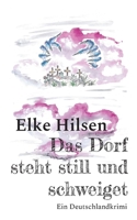 Das Dorf steht still und schweiget: Ein Deutschlandkrimi 3754338544 Book Cover