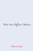 Why Sex Doesn't Matter 1912914085 Book Cover