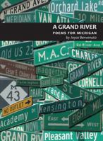 A Grand River: Poems for Michigan 1933272325 Book Cover