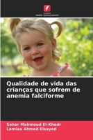 Qualidade de vida das crianças que sofrem de anemia falciforme (Portuguese Edition) 6208275849 Book Cover