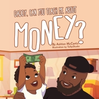 Daddy, Can You Teach Me About Money? B09242ZM76 Book Cover