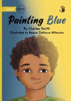Painting Blue - Our Yarning 1923339729 Book Cover