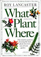 What Plant Where: The Creative Guide to Choosing the Best Plants for Every Area of Your Garden 0789401517 Book Cover