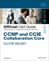 CCNP Collaboration Core Clcor 350-801 Official Cert Guide 0136412599 Book Cover