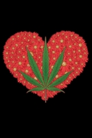 Notebook: Marijuana Cannabis Flowers Floral Heart Weed Leaf CBD THC Black Lined Journal Writing Diary - 120 Pages 6 x 9 1673489036 Book Cover
