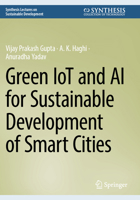 Green IoT and AI for Sustainable Development of Smart Cities 3031987454 Book Cover