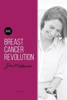 Breast Cancer Revolution: A reference guide to optimising your quality of life during and after Breast Cancer. 9694492513 Book Cover