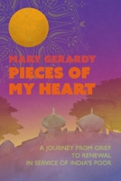 Pieces of My Heart: A Journey from Grief to Renewal in Service of India's Poor 1618461117 Book Cover
